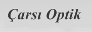 Çarşı Optik